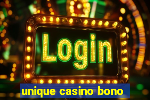 unique casino bono