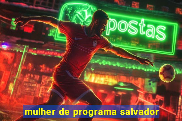 mulher de programa salvador