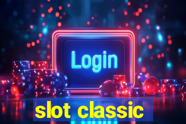 slot classic