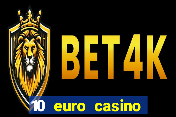 10 euro casino bonus ohne einzahlung