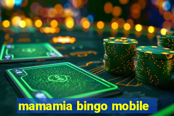 mamamia bingo mobile