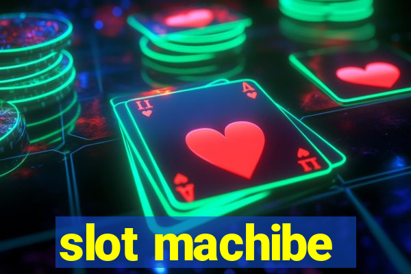 slot machibe