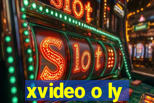 xvideo o ly