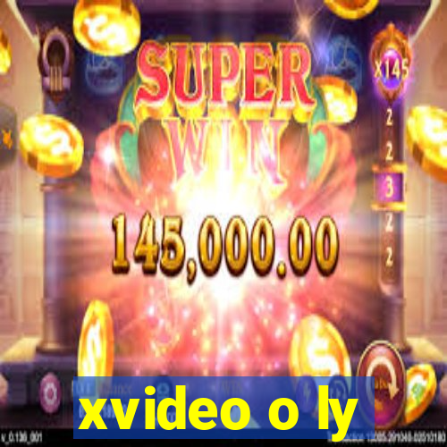 xvideo o ly