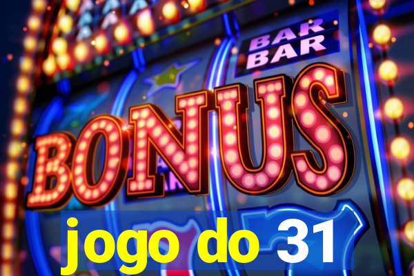 jogo do 31