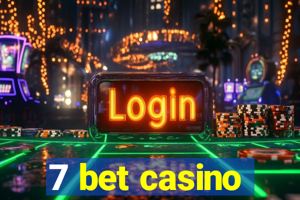 7 bet casino