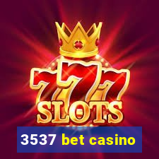 3537 bet casino