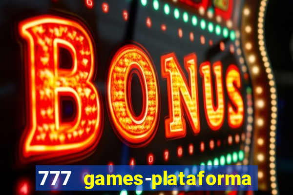 777 games-plataforma de casino en linea