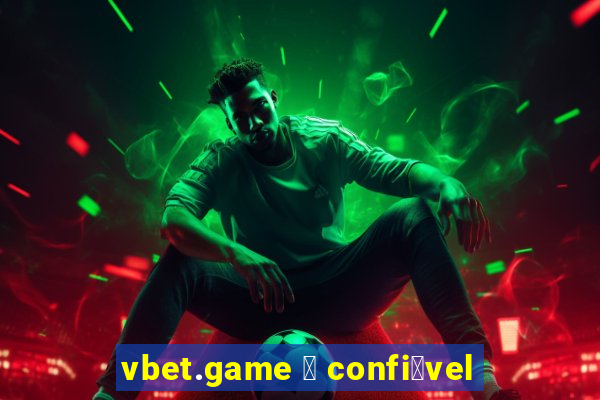 vbet.game 茅 confi谩vel