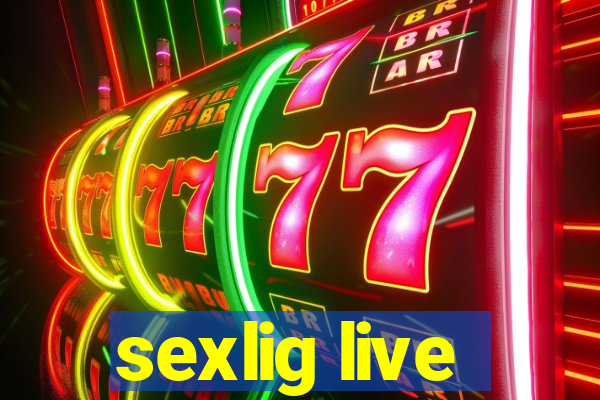 sexlig live