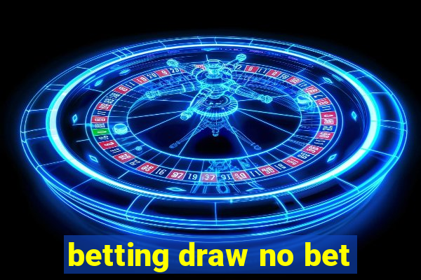 betting draw no bet