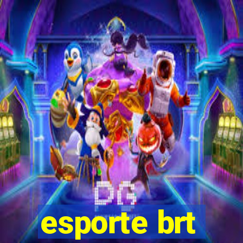 esporte brt