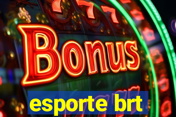 esporte brt