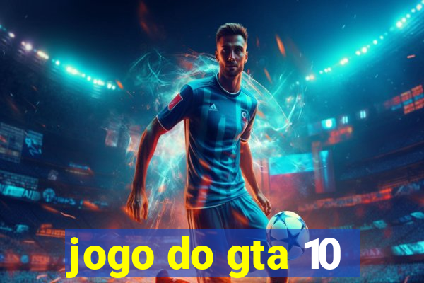 jogo do gta 10