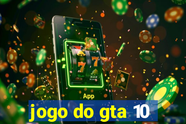 jogo do gta 10