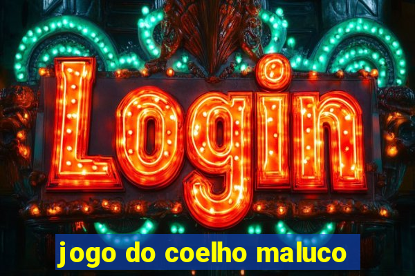 jogo do coelho maluco