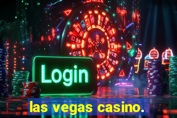 las vegas casino.