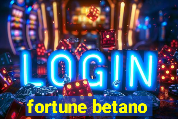 fortune betano