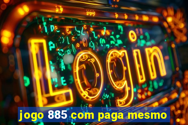 jogo 885 com paga mesmo