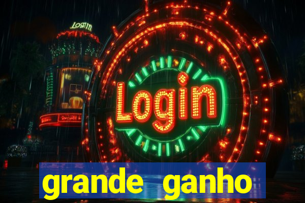 grande ganho fortune tiger