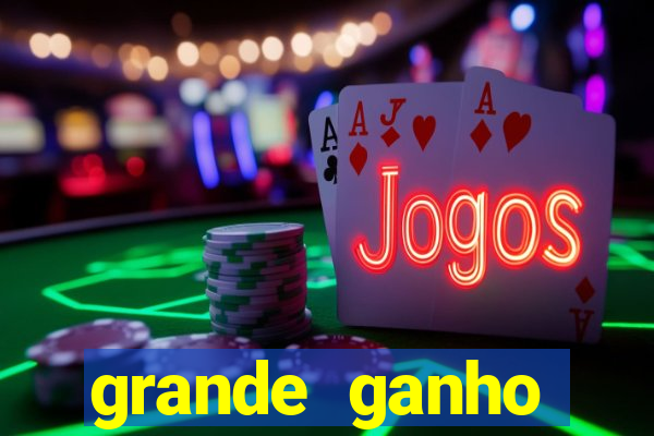 grande ganho fortune tiger