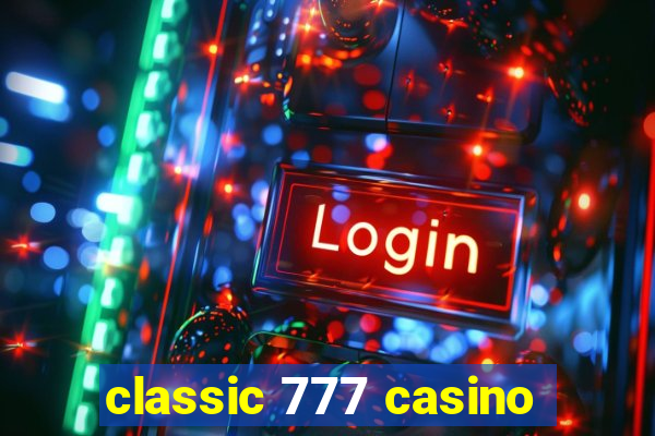 classic 777 casino