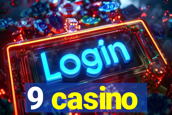 9 casino