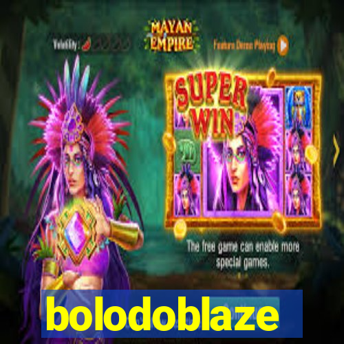 bolodoblaze