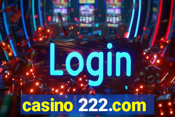 casino 222.com