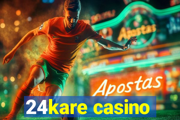 24kare casino