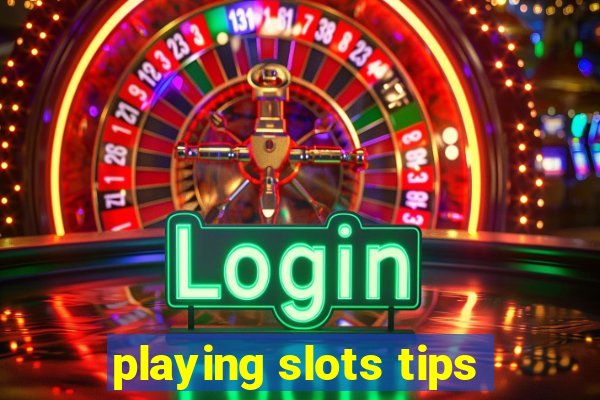 playing slots tips