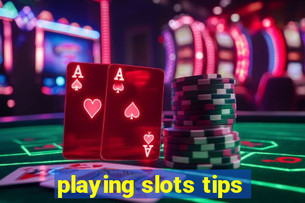 playing slots tips