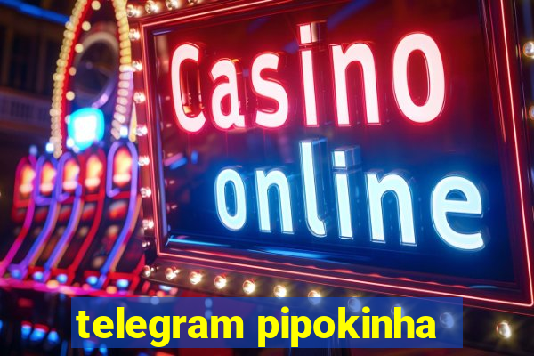 telegram pipokinha