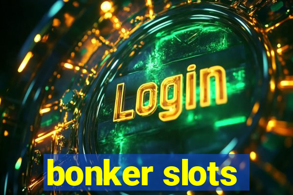 bonker slots