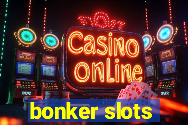 bonker slots