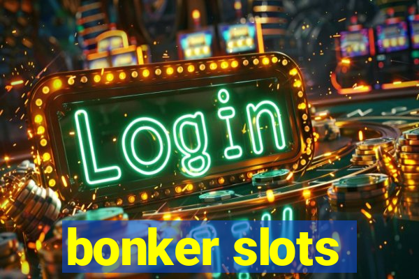 bonker slots