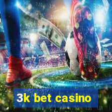 3k bet casino