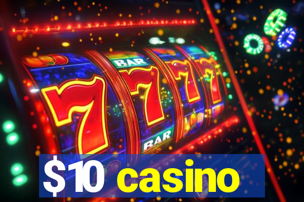 $10 casino