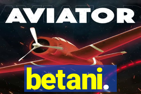 betani.