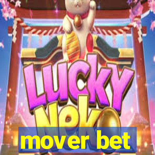 mover bet