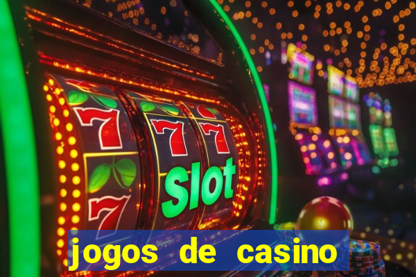 jogos de casino gratis maquinas