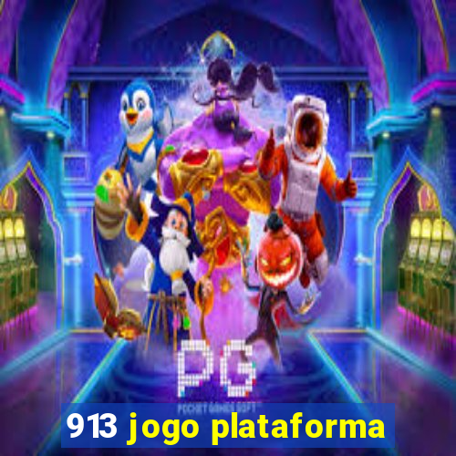 913 jogo plataforma