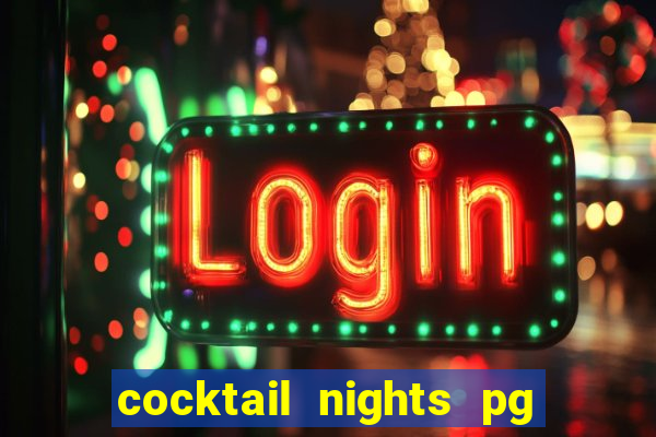 cocktail nights pg slot png