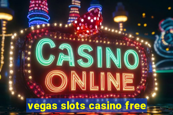 vegas slots casino free