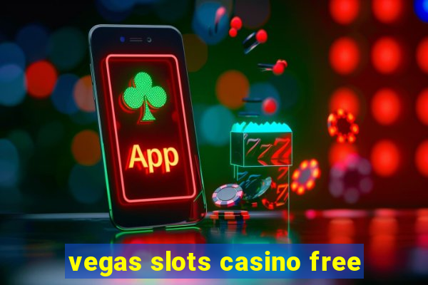 vegas slots casino free