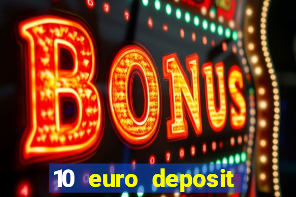 10 euro deposit trustly casino