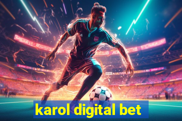 karol digital bet