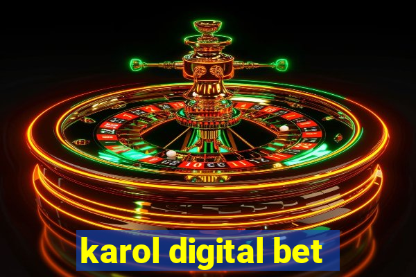 karol digital bet