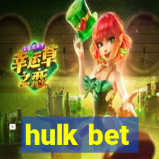 hulk bet