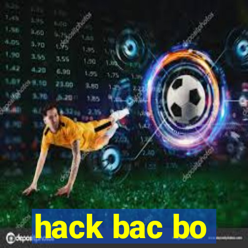 hack bac bo